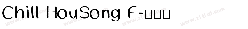 Chill HouSong F字体转换